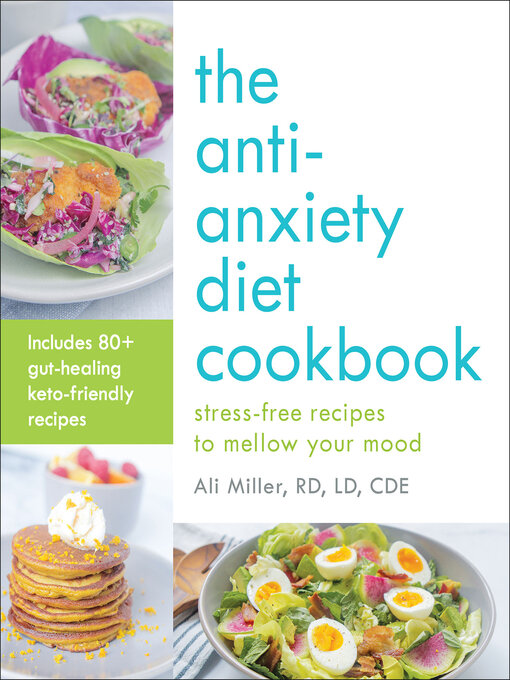 Title details for The Anti-Anxiety Diet Cookbook by Ali Miller - Wait list